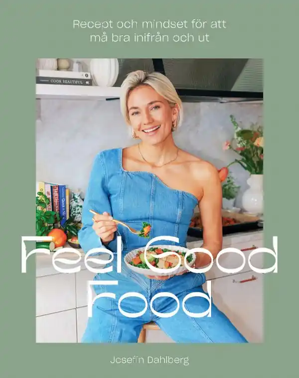 Billigare Feel Good Food : recept och mindset för att må bra inifrån och ut | 1:a upplagan