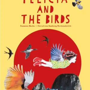 Utförsäljning Felicia and the Birds | 0:e upplagan