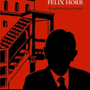Fynd Felix Horb : Konsthistoriska prövningar | 1:a upplagan