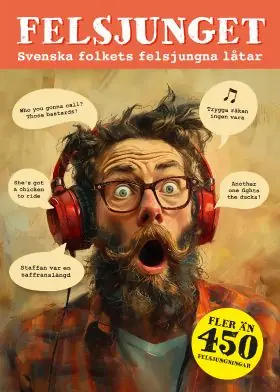 Felsjunget - svenska folkets felhörda låtar | 1:a upplagan Erbjudandepris