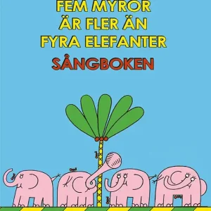 Fem Myror är Fler än Fyra Elefanter Sångboken | 1:a upplagan Erbjudande