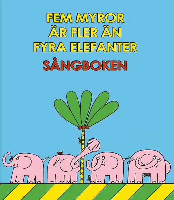 Fem Myror är Fler än Fyra Elefanter Sångboken | 1:a upplagan Erbjudande
