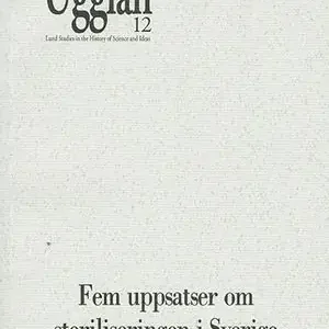 Endast idag Fem uppsatser om steriliseringen i Sverige | 0:e upplagan