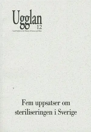 Endast idag Fem uppsatser om steriliseringen i Sverige | 0:e upplagan