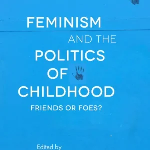 Feminism and the Politics of Childhood | 0:e upplagan Outlet