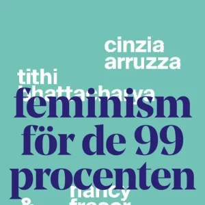Feminism för de 99 procenten | 0:e upplagan Lågt pris