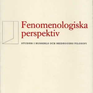 Fenomenologiska perspektiv - Studier i Husserls och Heideggers filosofi | 0:e upplagan Populärt val