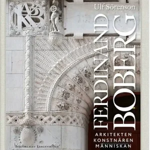 Ferdinard Boberg. Arkitekten, Människan, Konstnären | 0:e upplagan Outlet