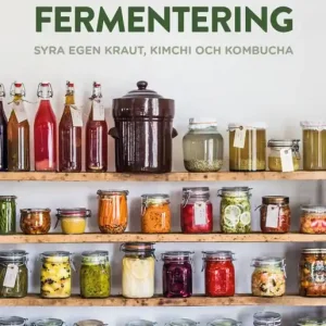 Fermentering - Syra egen kraut, kimchi och kombucha | 0:e upplagan Endast denna vecka