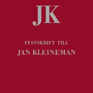 Endast idag Festskrift till Jan Kleineman | 0:e upplagan