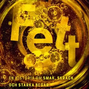 Fett - En historia om smak, skräck och starka begär | 0:e upplagan Outlet