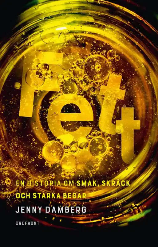 Fett - En historia om smak, skräck och starka begär | 0:e upplagan Outlet