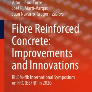Begränsad tid Fibre Reinforced Concrete: Improvements and Innovations | 1:a upplagan