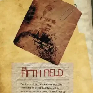 Fynd Fifth field - the story of the 96 american soldiers sentenced to death and | 0:e upplagan