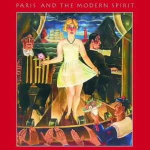 Bästa pris Figurative Paintings : Paris & The Modern Spirit | 0:e upplagan