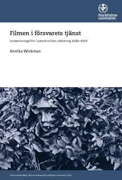 Filmen i försvarets tjänst : Undervisningsfilm i svensk militär utbildning 1920–1939 | 0:e upplagan Populärt val