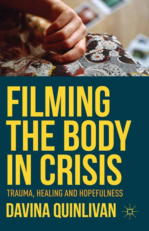 Filming the Body in Crisis | 1:a upplagan Erbjudande