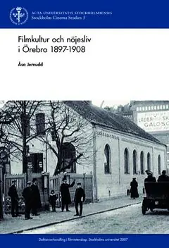 Filmkultur och nöjesliv i Örebro 1897 - 1908 | 1:a upplagan Säker betalning