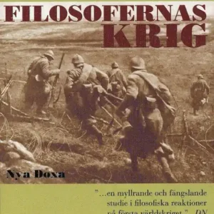 Filosofernas krig : den europeiska filosofin under första världskriget | 2:a upplagan Köp online