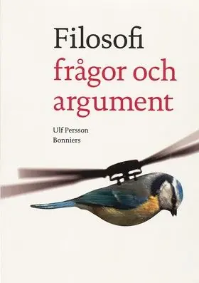 Filosofi - frågor och argument | 1:a upplagan Begränsat antal
