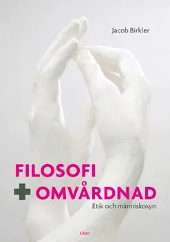 Filosofi och omvårdnad | 1:a upplagan Expressleverans