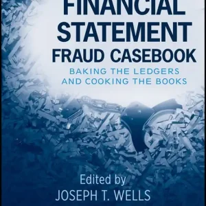 Premium Financial Statement Fraud Casebook: Baking the Ledgers and Cooking the Book | 1:a upplagan