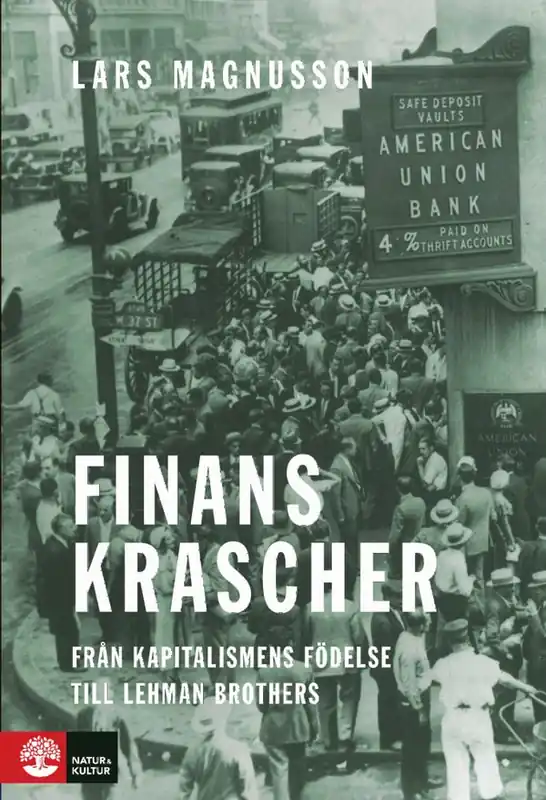 Begränsat antal Finanskrascher : Från kapitalismens födelse till Lehman Brothers | 1:a upplagan