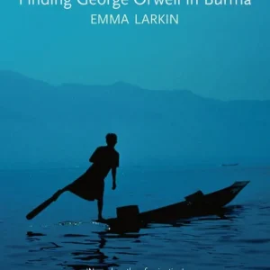 risnedsättning Finding George Orwell in Burma. Emma Larkin | 0:e upplagan
