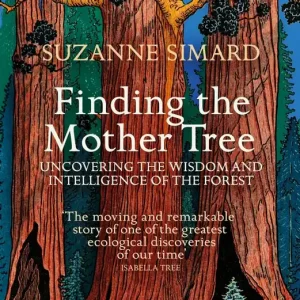 Beställ idag Finding the Mother Tree | 0:e upplagan