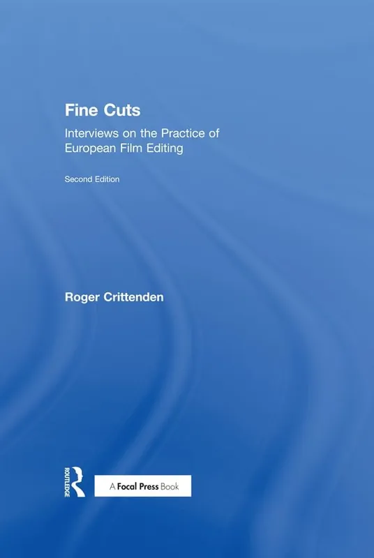 Fine Cuts: Interviews on the Practice of European Film Editing | 2:a upplagan Rabatter