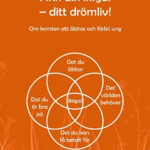 Erbjudandepris Finn din ikigai - ditt drömliv! | 0:e upplagan