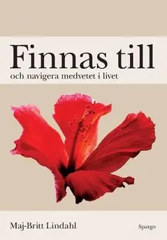 Finnas till : och navigera medvetet i livet | 0:e upplagan Premium