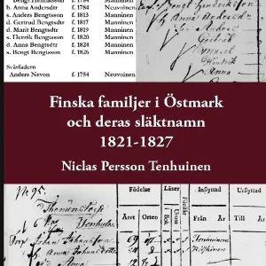 Finska familjer och deras släktnamn i Östmark 1821-1827 : Med tillägg av ma | 1:a upplagan Beställ nu