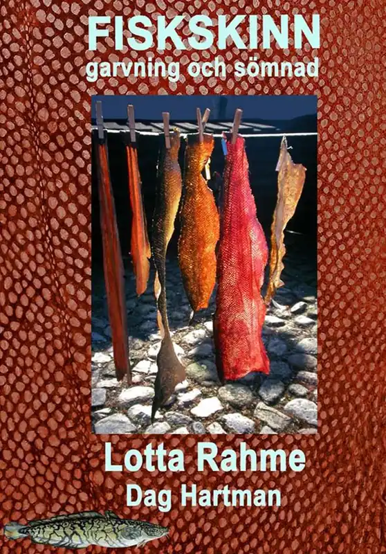 I lager Fiskskinn : garvning och sömnad med traditionella metoder, Lotta Rahme | 3:e upplagan