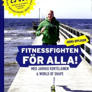 Fitnessfighten för alla! : med Jarkko Kortelainen & World of Shape | 1:a upplagan Lägg i varukorgen
