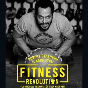 Fitnessrevolution : Funktionell träning för hela kroppen | 1:a upplagan Endast denna vecka