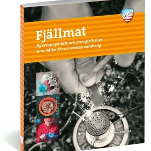 Fjällmat : 84 recept på lätt och energirik mat som håller för en veckas van | 1:a upplagan Erbjudandepris