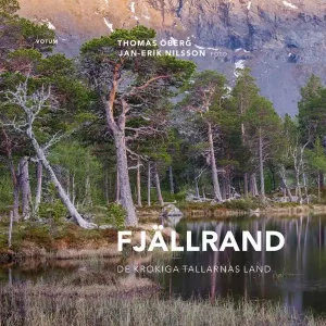 Fjällrand - De krokiga tallarnas land | 1:a upplagan Snabb frakt