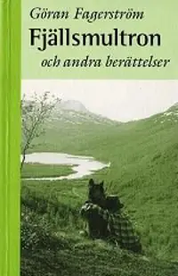Fjällsmultron och andra berättelser | 0:e upplagan Snabb leverans
