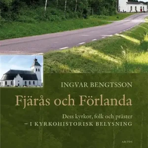 Fjärås och Förlanda. Dess kyrkor, folk och präster | 0:e upplagan Rabatter