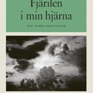 Fjärilen i min hjärna och andra berättelser | 1:a upplagan Begränsad tid