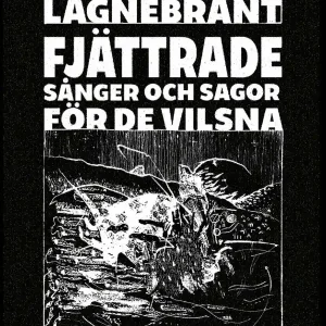 Fjättrade sånger och sagor för de vilsna | 1:a upplagan Beställ idag