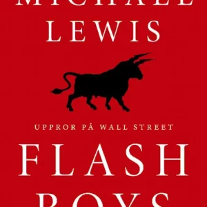 Erbjudandepris Flash Boys : Uppror på Wall Street | 0:e upplagan