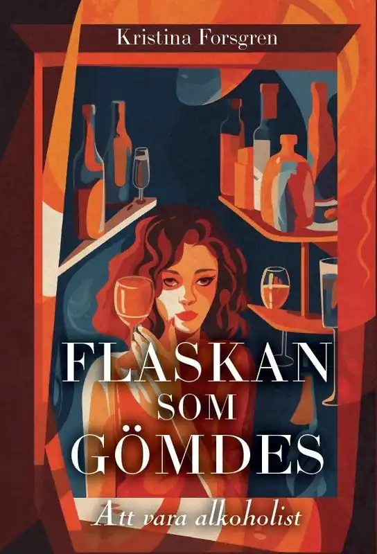 I lager Flaskan som gömdes. Att vara alkoholist. | 0:e upplagan