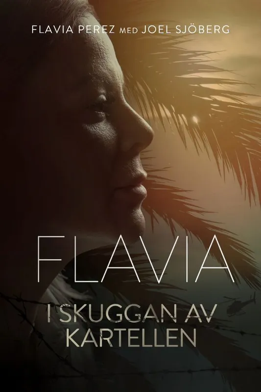 Flavia - i skuggan av kartellen | 0:e upplagan Sista chansen