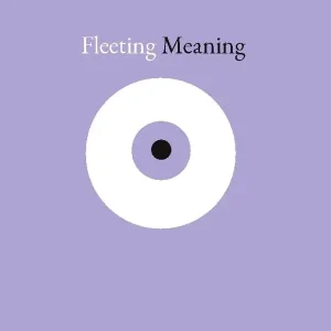 Fleeting Meaning | 1:a upplagan Extra rabatt