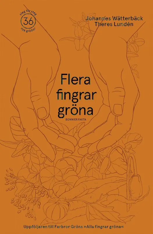 Flera fingrar gröna : 36 växter att odla i din trädgård | 0:e upplagan Rabatt