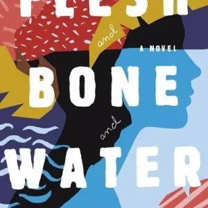 Flesh and Bone and Water | 0:e upplagan Premium