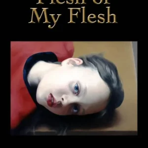 Kundfavorit Flesh of My Flesh | 0:e upplagan