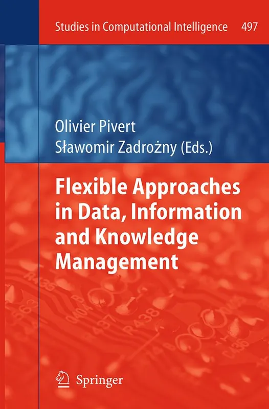 Flexible Approaches in Data, Information and Knowledge Management | 1:a upplagan Outlet